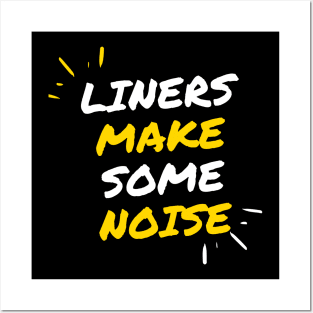 Liners make some noise! Posters and Art